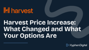 Harvest Price Increase title card with Hyphen Digital Logo