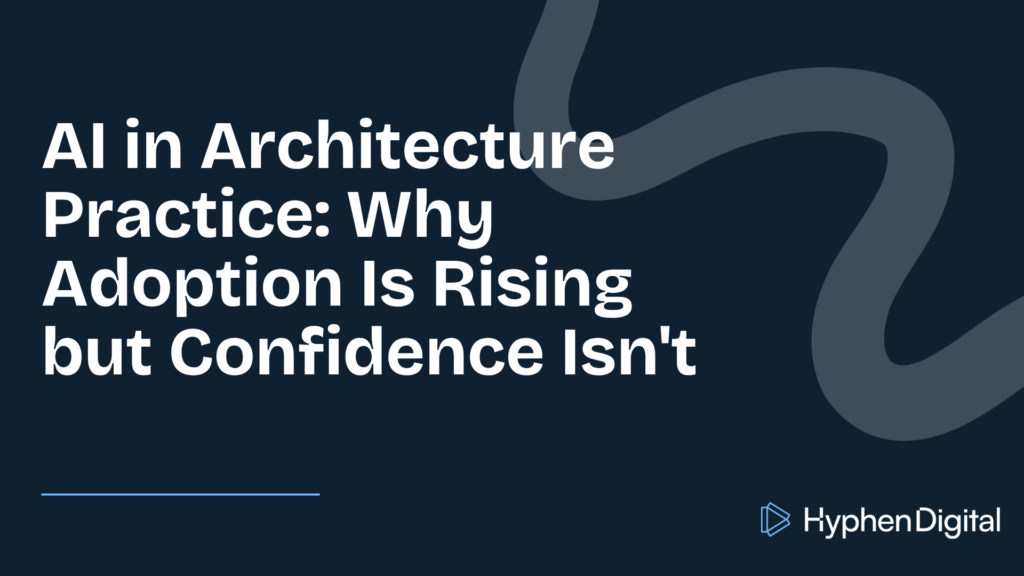 AI in Architecture Practice: Why Adoption Is Rising but Confidence Isn't